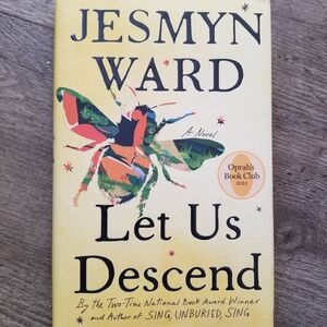 2/$12 Let Us Descend by Jesmyn Ward Hardcover